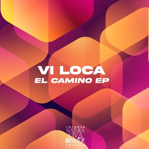 Vi Loca - El Camino EP [NATBLACK411]